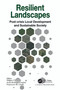 Resilient Landscapes (Post-crisis Local Development and Sustainable Society) by Matteo Clemente, Jesús Rodrigo Comino, Francesco M. Chelli, 9780367773946