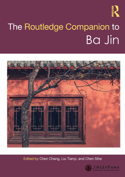 Routledge Companion to Ba Jin by Chen Chang, Liu Tianyi, Chen Sihe, 9781032558455