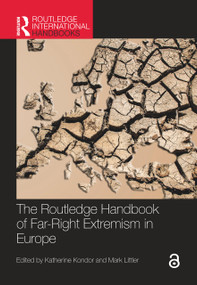 The Routledge Handbook of Far-Right Extremism in Europe by Katherine Kondor, Mark Littler, 9781032187983
