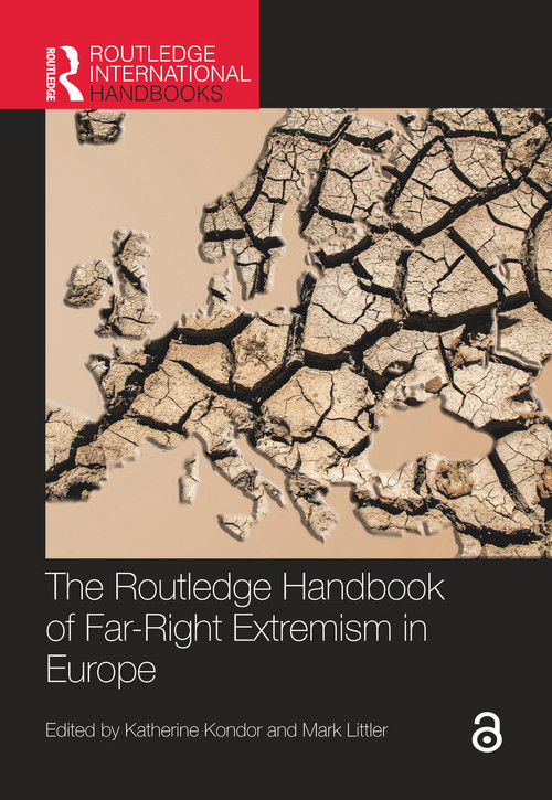 The Routledge Handbook of Far-Right Extremism in Europe by Katherine Kondor, Mark Littler, 9781032187983