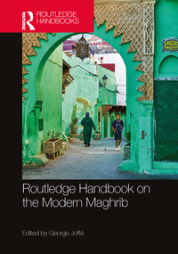Routledge Handbook on the Modern Maghrib by George Joffé, 9781032490236