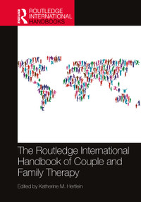 The Routledge International Handbook of Couple and Family Therapy by Katherine M. Hertlein, 9781032286631