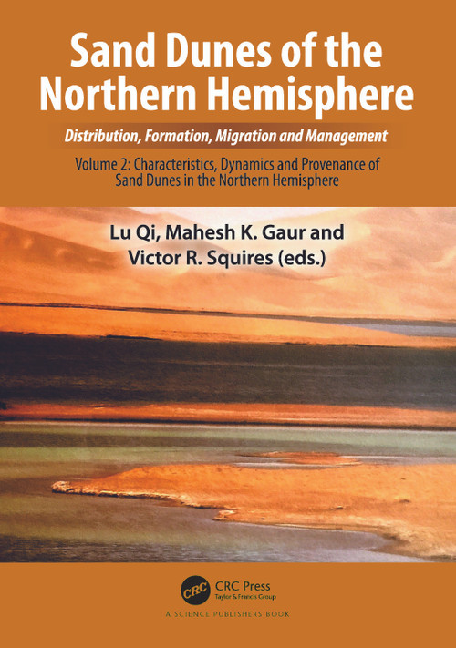 Sand Dunes of the Northern Hemisphere: Distribution, Formation, Migration and Management by Lu Qi, Mahesh K. Gaur, Victor R. Squires, 9781032269443