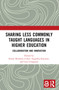 Sharing Less Commonly Taught Languages in Higher Education (Collaboration and Innovation) by Emily Heidrich Uebel, Angelika Kraemer, Luca Giupponi, 9781032394206
