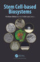 Stem Cell-based Biosystems by Yi-Chen Ethan Li, I-Chi Lee, 9780367655464
