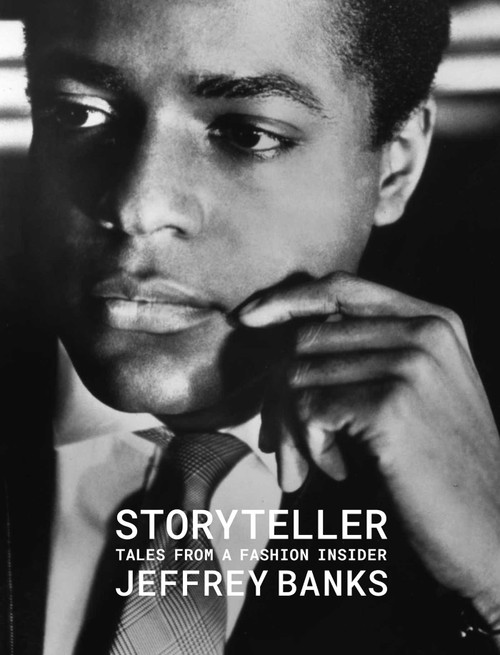 Storyteller (Tales from a Fashion Insider) by Jeffrey Banks, 9781938461712