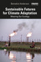 Sustainable Futures for Climate Adaptation (Wearing Our Ecology) by Benedict Anderson, 9781032466040