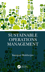 Sustainable Operations Management by Kampan Mukherjee, 9781032626161