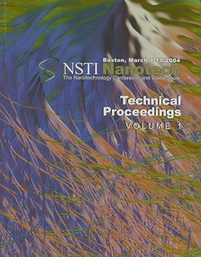Technical Proceedings of the 2004 NSTI Nanotechnology Conference and Trade Show, Volume 1 by NanoScience & Technology Inst, 9780972842273