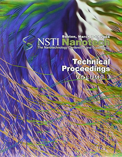Technical Proceedings of the 2004 NSTI Nanotechnology Conference and Trade Show, Volume 3 by NanoScience & Technology Inst, 9780972842297
