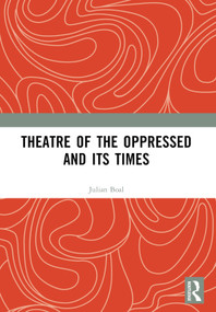Theatre of the Oppressed and its Times by Julian Boal, 9781032350509