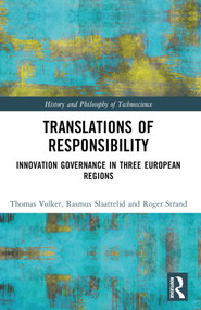 Translations of Responsibility (Innovation Governance in Three European Regions) by Thomas Völker, Rasmus Slaattelid, Roger Strand, 9781032442525