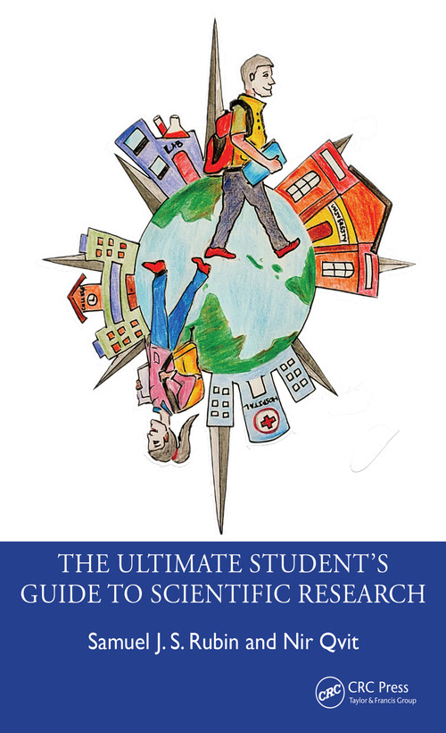 The Ultimate Student's Guide to Scientific Research by Samuel J. S. Rubin, Nir Qvit, 9781032293820