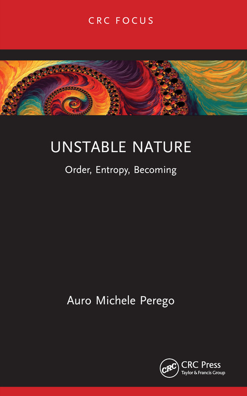 Unstable Nature (Order, Entropy, Becoming) - 9781032610917 by Auro Michele Perego, 9781032610917