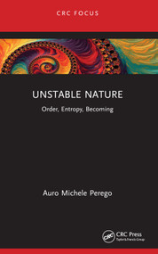 Unstable Nature (Order, Entropy, Becoming) - 9781032610917 by Auro Michele Perego, 9781032610917