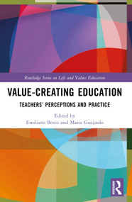 Value-Creating Education (Teachers' Perceptions and Practice) by Emiliano Bosio, Maria Guajardo, 9781032308579