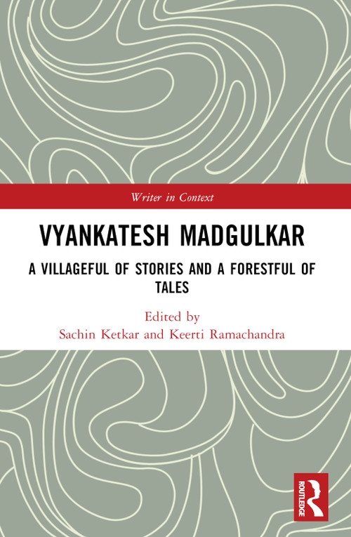 Vyankatesh Madgulkar (A Villageful of Stories and a Forestful of Tales) - 9780367747404 by Sachin Ketkar, Keerti Ramachandra, 9780367747404