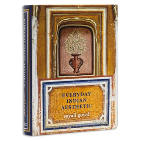 Everyday Indian Aesthetic by Sayali Goyal, 9788196643546