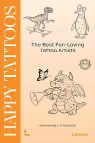 Happy Tattoos (The Best Fun-Loving Tattoo Artists) by Sven Rayen, Ti Racovita, 9789020975390