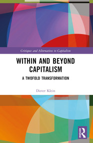 Within and Beyond Capitalism (A Twofold Transformation) by Dieter Klein, 9781032591520