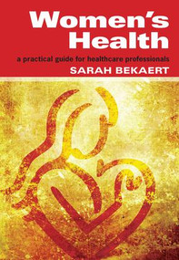 Women's Health (Medical Masterclass Questions and Explanatory Answers, Pt. 1) by Sarah Bekaert, Phil Bright, 9781846190292