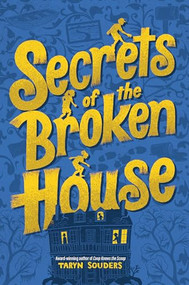 Secrets of the Broken House - 9781464244971 by Taryn Souders, 9781464244971