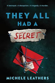 They All Had a Secret by Michele Leathers, 9781464260254