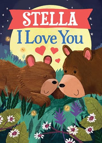 Stella I Love You by JD Green, Joanne Partis, 9781464262715