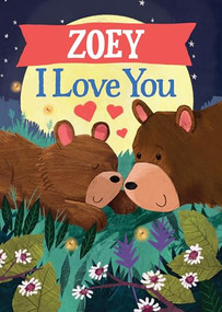 Zoey I Love You by JD Green, Joanne Partis, 9781464262753