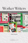 Worker Writers (Community Archiving in Action) by Jessica Pauszek, 9780814102459