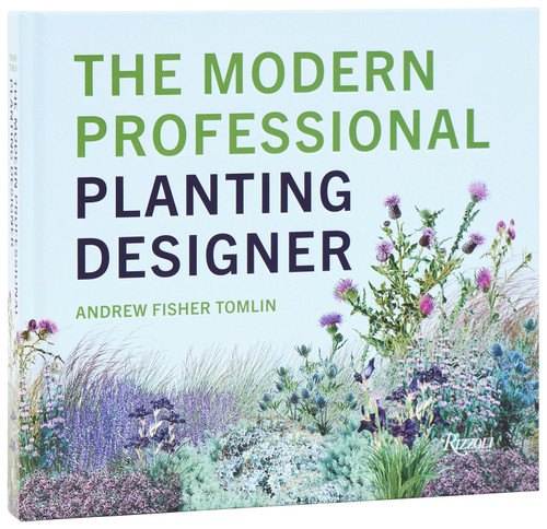 The Modern Professional Planting Designer by Andrew Fisher Tomlin, 9780847846771