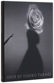 Dior by Yuriko Takagi by Yuriko Takagi, Kazuko Koike, Olivier Saillard, 9780847874248