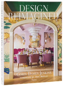 Design Reimagined (A Fresh and Colorful Take on Timeless Rooms) by Corey Damen Jenkins, Amy Astley, 9780847874460