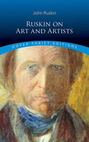 Ruskin on Art and Artists by John Ruskin, Bob Blaisdell, 9780486855332