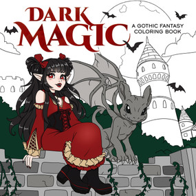 Dark Magic: A Gothic Fantasy Coloring Book by Ana Bidault, Elena Bonotto, Jemaica Cloud, Hannah Konetzki, Sam Mann, Eeva Nikunen, 9780486855776