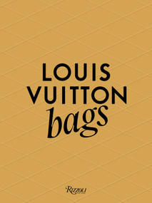 Louis Vuitton: Bags by Patrick Remy, Ian Luna, 9780847844340