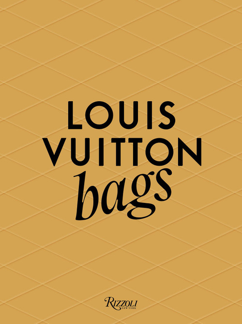 Louis Vuitton Bags by Patrick Remy, Ian Luna, 9780847844340