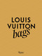 Louis Vuitton Bags by Patrick Remy, Ian Luna, 9780847844340