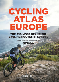 Cycling Atlas Europe (The 350 Most Beautiful Cycling Trips in Europe) - 9780789346001 by Claude Droussent, 9780789346001