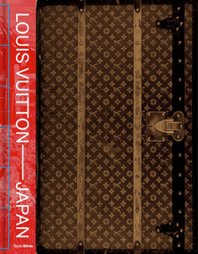 Louis Vuitton and Japan (Visionary Journeys) by Florence Müller, Aurélie Samuel, Bleue-Marine Massard, Coline Manesse, Ian Luna, Pietro Beccari, 9780847875597
