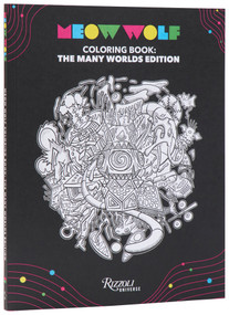 Meow Wolf Coloring Book: The Many Worlds Edition by Meow Wolf, 9780789344366