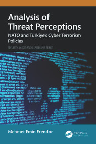 Analysis of Threat Perceptions (NATO and Türkiye's Cyber Terrorism Policies) by Mehmet Emin Erendor, 9781032804422