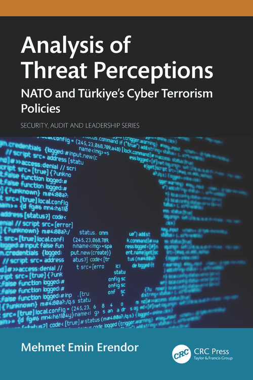 Analysis of Threat Perceptions (NATO and Türkiye's Cyber Terrorism Policies) by Mehmet Emin Erendor, 9781032804422