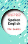 Spoken English: The Basics by Michael McCarthy, Steve Walsh, 9781032899107