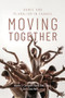 Moving Together (Dance and Pluralism in Canada) by Allana C. Lindgren, Batia Boe Stolar, Clara Sacchetti, 9781771124836