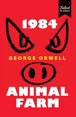 Select Classics:1984 + Animal Farm ((Original, Unabridged Classic)) by George Orwell, 9789815266948