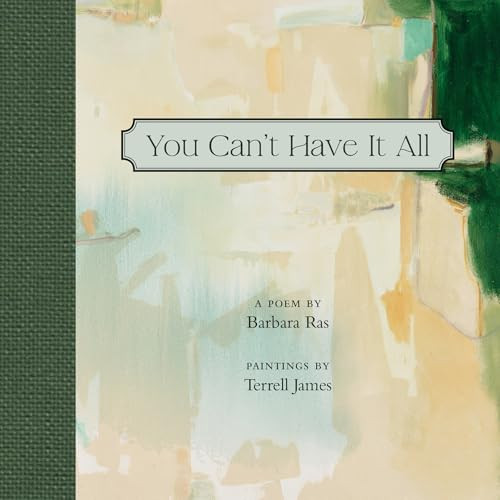 You Can't Have It All by Barbara Ras, Terrell James, 9781595343277