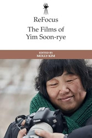 ReFocus: The Films of Yim Soon-rye by Molly Kim, 9781399513074