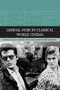 Liminal Noir in Classical World Cinema by Elyce Rae Helford, Christopher Weedman, 9781474498159