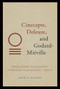 Cinecepts, Deleuze, and Godard-Miéville (Developing Philosophy through Audiovisual Media) by Jakob A Nilsson, 9781399500203